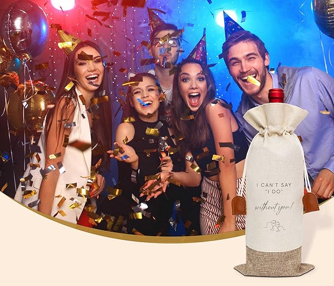 I Can't Say I Do Without You Wine Bag, Cotton Linen Wine Gift Bag With Drawstring, Wine Champagne Bottle Gift Bag, Bridesmaid Gift from Bride, Wedding Gift for Women Her Besties Friends-6